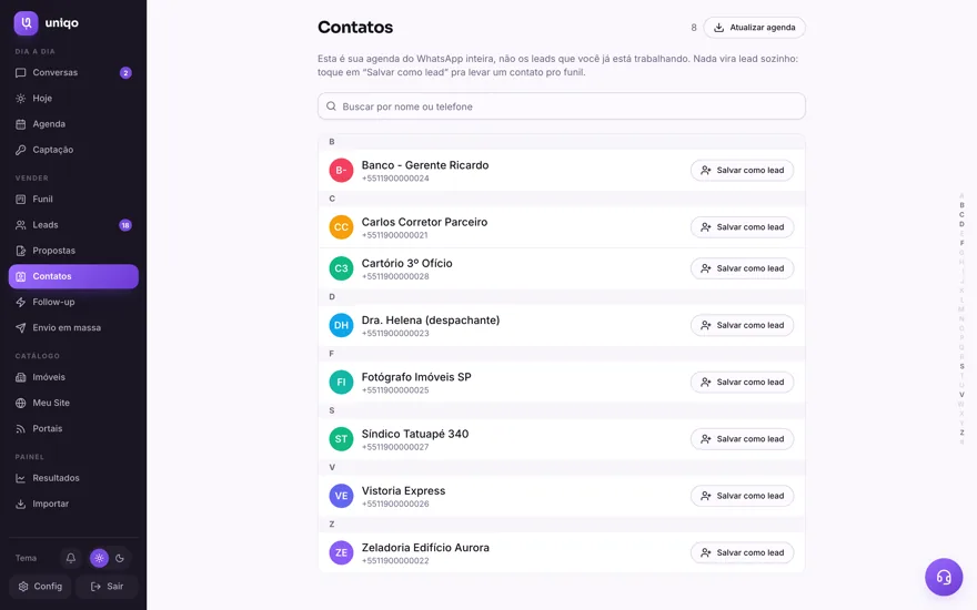 Contatos: A agenda do seu WhatsApp importada inteira, pronta pra virar lead quando você quiser.